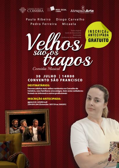 Velhos São os Trapos (Gratuito)- Auditório do Convento de S. Francisco - 30 de julho de 2024 Velhos São os Trapos (Gratuito)- Auditório do Convento de S. Francisco - 30 de julho de 2024