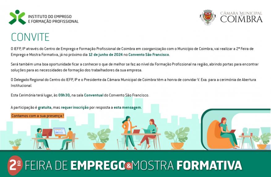 II Feira de Emprego e Mostra Formativa do Concelho de Coimbra II Feira de Emprego e Mostra Formativa do Concelho de Coimbra